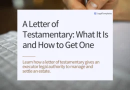 A Letter of Testamentary - What It Is and How to Get One