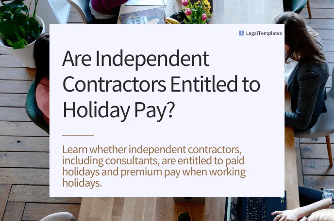 Are Independent Consultants Entitled to Federal Holiday Pay