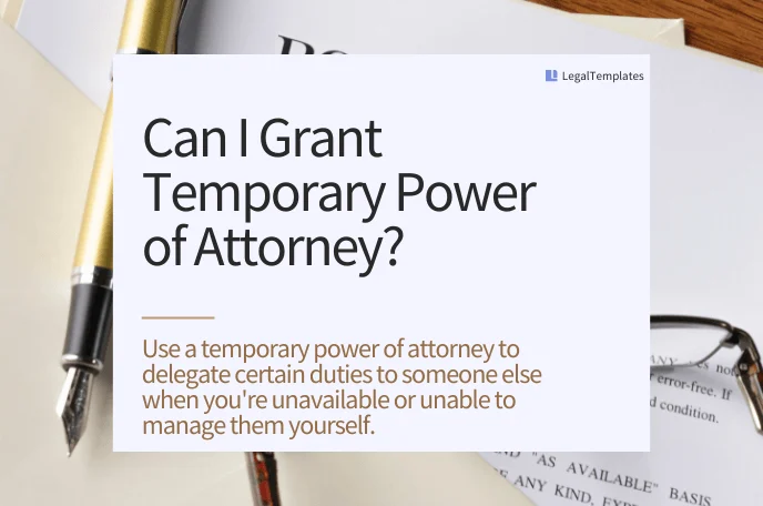 Can I Grant Temporary Power of Attorney