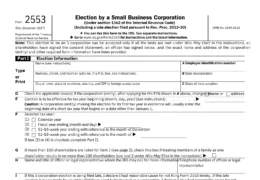 IRS Form 2553 for S including instructions for filing a late election, tax year options, and shareholder consent. The form requires business details, EIN, election effective date, and officer signature.